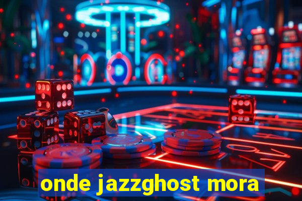 onde jazzghost mora